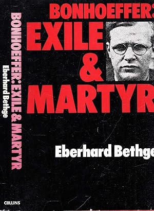 Seller image for Bonhoeffer: Exile and Martyr for sale by Pendleburys - the bookshop in the hills