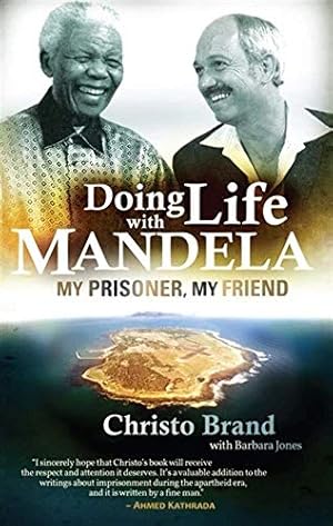 Bild des Verkufers fr Doing life with Mandela: My prisoner, my friend zum Verkauf von WeBuyBooks