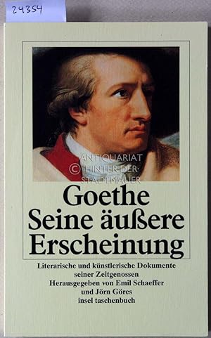 Seller image for Goethe: Seine uere Erscheinung. Literarische und knstlerische Dokumente seiner Zeitgenossen. for sale by Antiquariat hinter der Stadtmauer