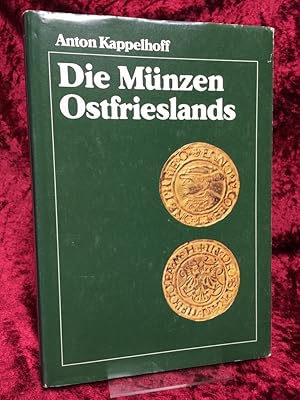 Die Münzen Ostfrieslands. Vom frühen 14. Jahrhundert bis 1628. Nach Vorarbeiten von Karl Kennepoh...