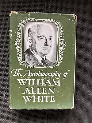 Seller image for The Autobiography of William Allen White for sale by Cragsmoor Books