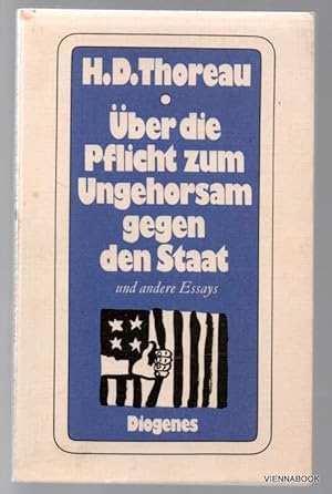 Über die Pflicht zum Ungehorsam gegen den Staat und andere Essays