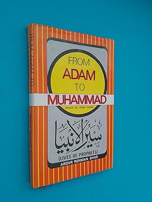 Imagen del vendedor de From Adam to Muhammad (Peace Be Upon Them) (Lives of Prophets) a la venta por Books & Bobs