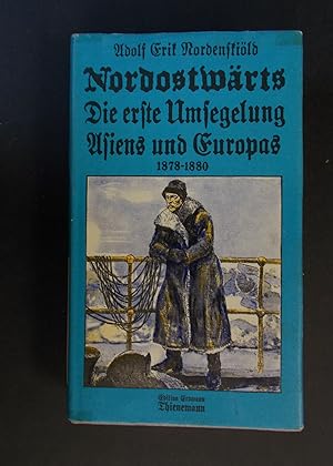 Immagine del venditore per Nordostwrts - Die erste Umsegelung Asiens und Europas 1878-1880 venduto da Antiquariat Strter