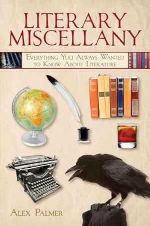 Seller image for Literary Miscellany : Everything You Always Wanted to Know About Literature for sale by GreatBookPrices