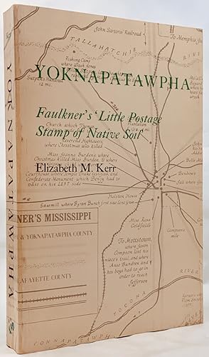 Seller image for Yoknapatawpha: Faulkner's "Little Postage Stamp of Native Soil" (Second edition-Revised) for sale by Zach the Ripper Books