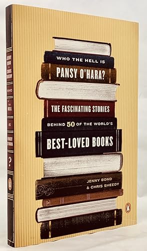 Seller image for Who the Hell Is Pansy O'Hara?: The Fascinating Stories Behind 50 of the World's Best-Loved Books for sale by Zach the Ripper Books