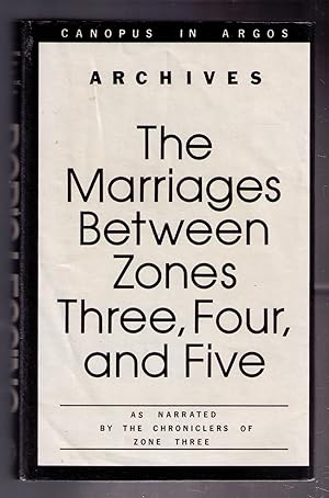 Immagine del venditore per The Marriages Between Zones Three, Four, and Five. [Canopus in Argos: Archives] venduto da CARDINAL BOOKS  ~~  ABAC/ILAB