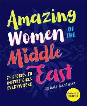 Seller image for Amazing Women of the Middle East : 25 Stories to Inspire Girls Everywhere for sale by GreatBookPrices