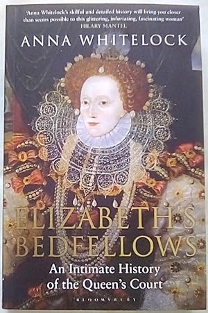 Seller image for Elizabeth's Bedfellows: An Intimate History of the Queen's Court for sale by P Peterson Bookseller