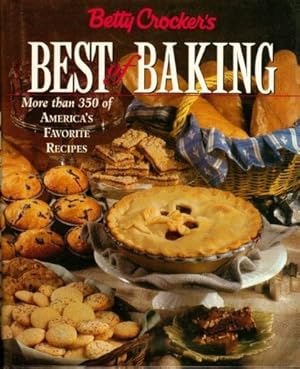 Imagen del vendedor de Betty Crocker's Best of Baking Cookbook a la venta por Reliant Bookstore