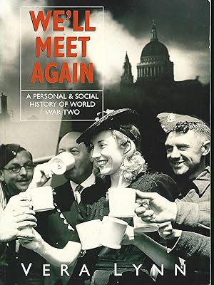 Imagen del vendedor de We'll Meet Again: A Personal & Social History of World War Two a la venta por Warren Hahn