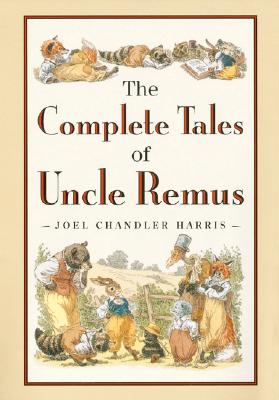 Seller image for The Complete Tales of Uncle Remus (Hardback or Cased Book) for sale by BargainBookStores