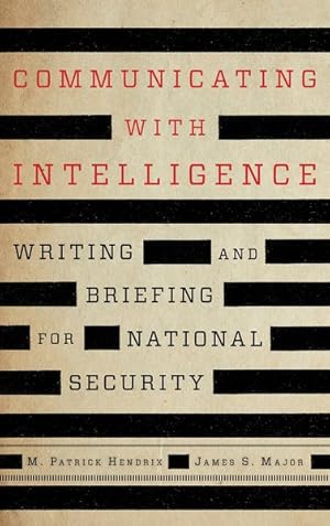 Seller image for Communicating With Intelligence : Writing and Briefing for National Security for sale by GreatBookPrices