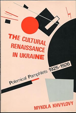 Bild des Verkufers fr The Cultural Renaissance in Ukraine. Polemical Pamphlets 1925-26 zum Verkauf von Leaf and Stone Books
