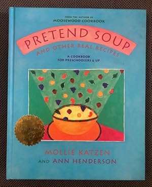 Pretend Soup and other Real Recipes