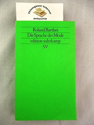 Bild des Verkufers fr Die Sprache der Mode. Aus dem Franzsischen von Horst Brhmann. Edition Suhrkamp 1318. Neue Folge Band 318. zum Verkauf von Chiemgauer Internet Antiquariat GbR