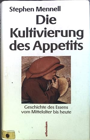 Bild des Verkufers fr Die Kultivierung des Appetits : Die Geschichte des Essens vom Mittelalter bis heute. zum Verkauf von books4less (Versandantiquariat Petra Gros GmbH & Co. KG)