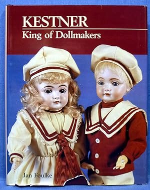 Imagen del vendedor de Kestner:King Of Dollmakers a la venta por Dennis McCarty Bookseller