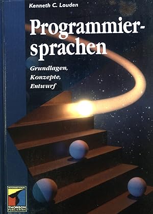Seller image for Programmiersprachen : Grundlagen, Konzepte, Entwurf. Informatik-Lehrbuch-Reihe. for sale by books4less (Versandantiquariat Petra Gros GmbH & Co. KG)