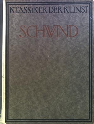 Seller image for Schwind : Eine Auswahl aus d. Lebenswerk d. Meisters. for sale by books4less (Versandantiquariat Petra Gros GmbH & Co. KG)