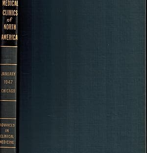 The Medical Clinics of North America - Chicago Number, 1947 - Advances in Clinical Medicine