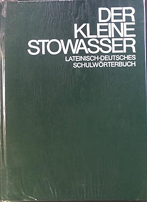 Bild des Verkufers fr Der kleine Stowasser Lateinisch-Deutsches Schulwrterbuch. zum Verkauf von books4less (Versandantiquariat Petra Gros GmbH & Co. KG)