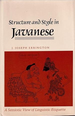 Imagen del vendedor de Structure and Style in JAVANESE - A Semiotic View of Linguistic Etiquette a la venta por Jean-Louis Boglio Maritime Books