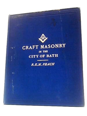 Seller image for A Brief Historical Sketch of Craft Masonry in the City of Bath: With Portrait of Dunckerley for sale by World of Rare Books