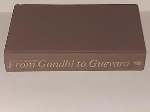 Bild des Verkufers fr From Gandhi to Guevara. The Polemics of Revolt. zum Verkauf von Antiquariat Bibliomania