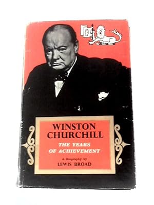 Bild des Verkufers fr Winston Churchill The Years of Achievement zum Verkauf von World of Rare Books