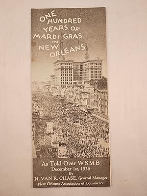 One Hundred Years of Mardi Gras In New Orleans