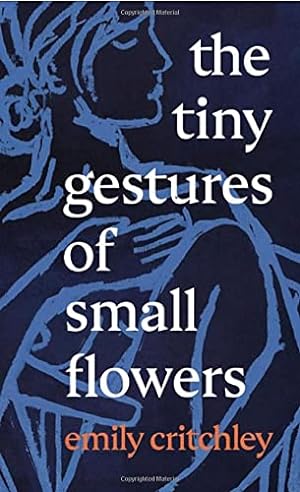 Seller image for The Tiny Gestures of Small Flowers for sale by WeBuyBooks