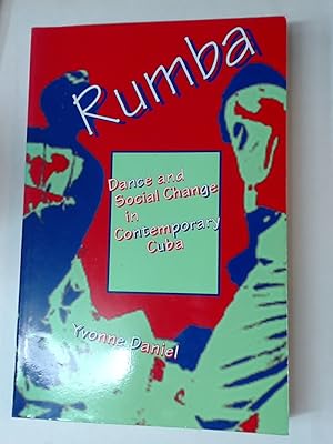 Rumba: Dance and Social Change in Contemporary Cuba.