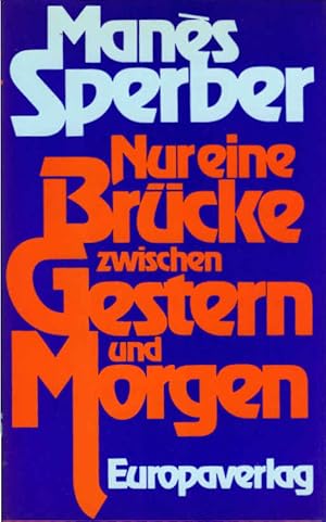 Seller image for Nur eine Brcke zwischen gestern und morgen. [Ill. von Heinrich Sussmann] for sale by Schrmann und Kiewning GbR