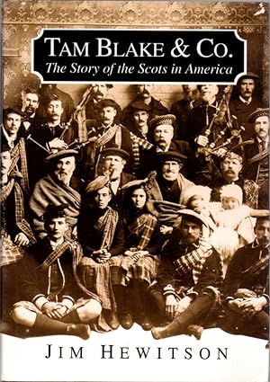 Imagen del vendedor de Tam Blake & Co. The Story of the Scots in America a la venta por Clausen Books, RMABA