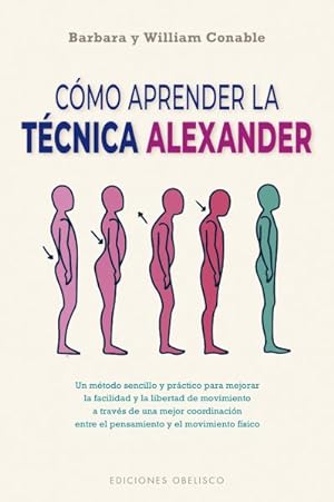 Seller image for Cmo aprender la tcnica Alexander/ How to Learn the Alexander Technique -Language: spanish for sale by GreatBookPrices