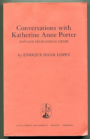 Image du vendeur pour Conversations with Katherine Anne Porter: Refugee from Indian Creek mis en vente par Between the Covers-Rare Books, Inc. ABAA