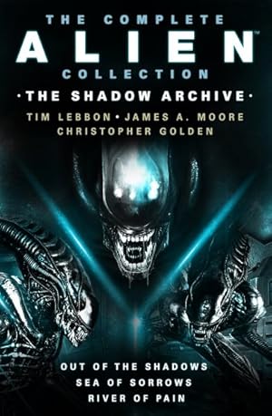 Seller image for Out of the Shadows / Sea of Sorrows / River of Pain : The Complete Alien Collection for sale by GreatBookPrices