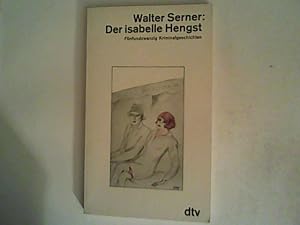 Imagen del vendedor de Der isabelle Hengst. Fnfundzwanzig Kriminalgeschichten. a la venta por ANTIQUARIAT FRDEBUCH Inh.Michael Simon