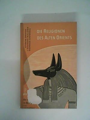 Imagen del vendedor de Die Religionen des alten Orients a la venta por ANTIQUARIAT FRDEBUCH Inh.Michael Simon