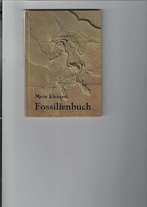 Seller image for Mein kleines Fossilienbuch. Mit Farbfotos. for sale by Antiquariat Frank Dahms