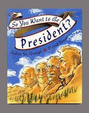 Bild des Verkufers fr So You Want to be President? - 1st Edition/1st Printing zum Verkauf von Books Tell You Why  -  ABAA/ILAB