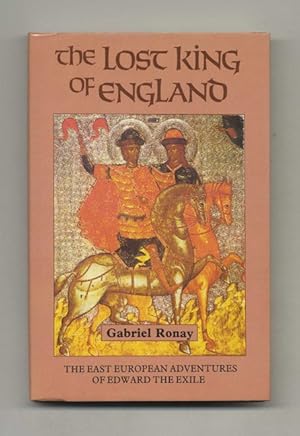 Bild des Verkufers fr The Lost King of England: the East European Adventures of Edward the Exile -1st US Edition/1st Printing zum Verkauf von Books Tell You Why  -  ABAA/ILAB