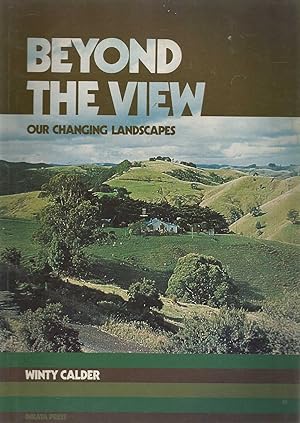 Beyond the View - Our changing landscapes (Author signed)