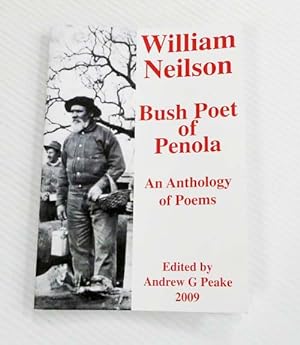 Seller image for William Neilson Bush Poet of Penola An Anthology of Poems for sale by Adelaide Booksellers