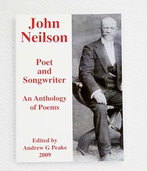Seller image for John Neilson Poet and Songwriter An Anthology of Poems (signed by Editor) for sale by Adelaide Booksellers