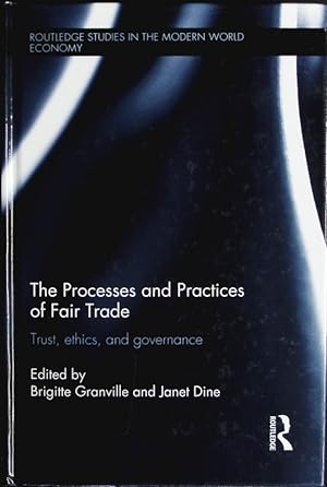 Bild des Verkufers fr The processes and practices of fair trade. Trust, ethics, and governance. zum Verkauf von Antiquariat Bookfarm