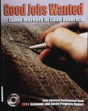 Bild des Verkufers fr Good jobs wanted. Labor markets in Latin America. zum Verkauf von Antiquariat Bookfarm