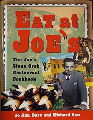 Immagine del venditore per Eat at Joe's: The Joe's Stone Crab Restaurant Cookbook venduto da The Book House, Inc.  - St. Louis